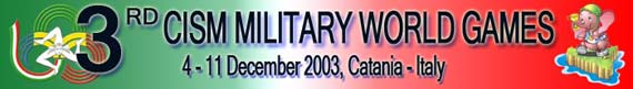 3rd MILITARY WORLD GAMES ITALY - CATANIA 2003 PROGRAMME HANDBOOK INFORMATION PER SPORT